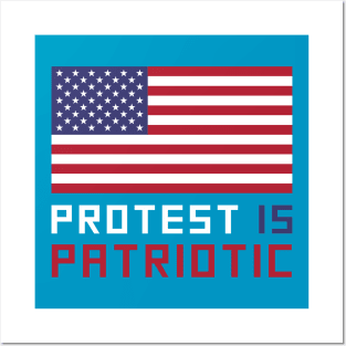 Protest Is Patriotic Posters and Art
